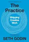 Cover of The Practice: Shipping Creative Work