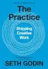 Cover of The Practice: Shipping Creative Work