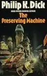 Cover of The Preserving Machine