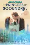 Cover of Star Wars: The Princess and the Scoundrel