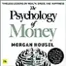 Cover of The Psychology of Money: Timeless Lessons on Wealth, Greed, and Happiness
