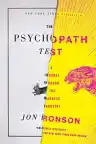 Cover of The Psychopath Test: A Journey Through the Madness Industry