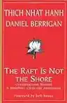 Cover of The Raft Is Not the Shore: Conversations Toward a Buddhist-Christian Awareness