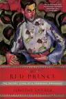 Cover of The Red Prince: The Secret Lives of a Habsburg Archduke