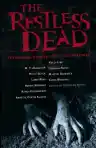 Cover of The Restless Dead: Ten Original Stories of the Supernatural