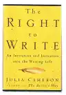 Cover of The Right to Write: An Invitation and Initiation into the Writing Life