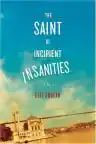 Cover of The Saint of Incipient Insanities