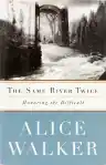 Cover of The Same River Twice: Honoring the Difficult
