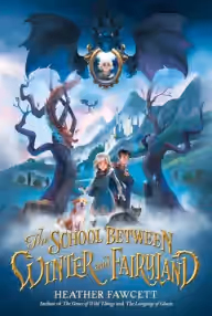 Cover of The School Between Winter and Fairyland