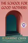Cover of The School for Good Mothers