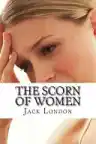 Cover of The Scorn of Women