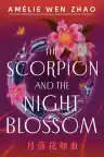 Cover of The Scorpion and the Night Blossom