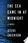Cover of The Sea Came in at Midnight
