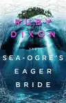 Cover of The Sea-Ogre's Eager Bride