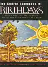 Cover of The Secret Language of Birthdays: Personology Profiles for Each Day of the Year