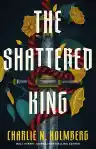 Cover of The Shattered King
