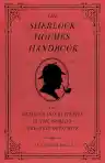 Cover of The Sherlock Holmes Handbook: The Methods and Mysteries of the World's Greatest Detective