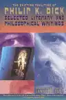 Cover of The Shifting Realities of Philip K. Dick: Selected Literary and Philosophical Writings