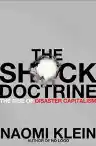 Cover of The Shock Doctrine: The Rise of Disaster Capitalism