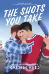 Cover of The Shots You Take