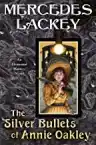 Cover of The Silver Bullets of Annie Oakley