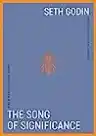 Cover of The Song of Significance: A New Manifesto for Teams