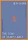 Cover of The Song of Significance: A New Manifesto for Teams