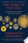 Cover of The Song of the Cell: An Exploration of Medicine and the New Human