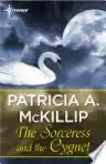 Cover of The Sorceress and the Cygnet