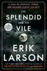 Cover of The Splendid and the Vile: A Saga of Churchill, Family, and Defiance During the Blitz