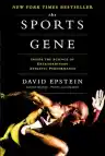 Cover of The Sports Gene: Inside the Science of Extraordinary Athletic Performance