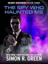 Cover of The Spy Who Haunted Me