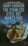 Cover of The Stainless Steel Rat Wants You!