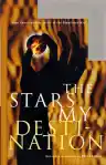 Cover of The Stars My Destination