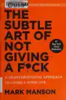 Cover of The Subtle Art of Not Giving a F*ck: A Counterintuitive Approach to Living a Good Life