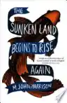 Cover of The Sunken Land Begins to Rise Again