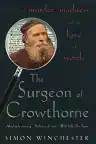 Cover of The Surgeon of Crowthorne: A Tale of Murder, Madness and the Love of Words