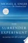 Cover of The Surrender Experiment: My Journey into Life's Perfection