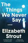 Cover of The Things We Never Say