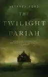 Cover of The Twilight Pariah
