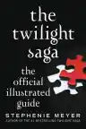 Cover of The Twilight Saga: The Official Illustrated Guide