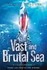 Cover of The Vast and Brutal Sea