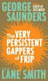Cover of The Very Persistent Gappers of Frip