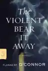 Cover of The Violent Bear It Away