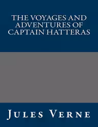 Cover of The Voyages and Adventures of Captain Hatteras