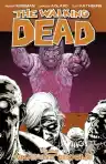Cover of The Walking Dead, Vol. 10: What We Become