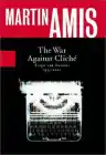 Cover of The War Against Cliché: Essays and Reviews 1971–2000
