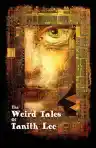 Cover of The Weird Tales of Tanith Lee