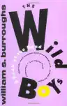 Cover of The Wild Boys: A Book of the Dead