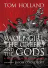 Cover of The Wolf-Girl, the Greeks, and the Gods: A Tale of the Persian Wars